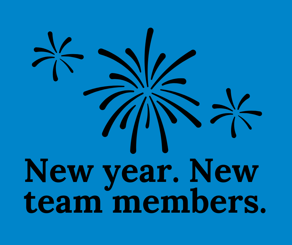 New year. New team members.